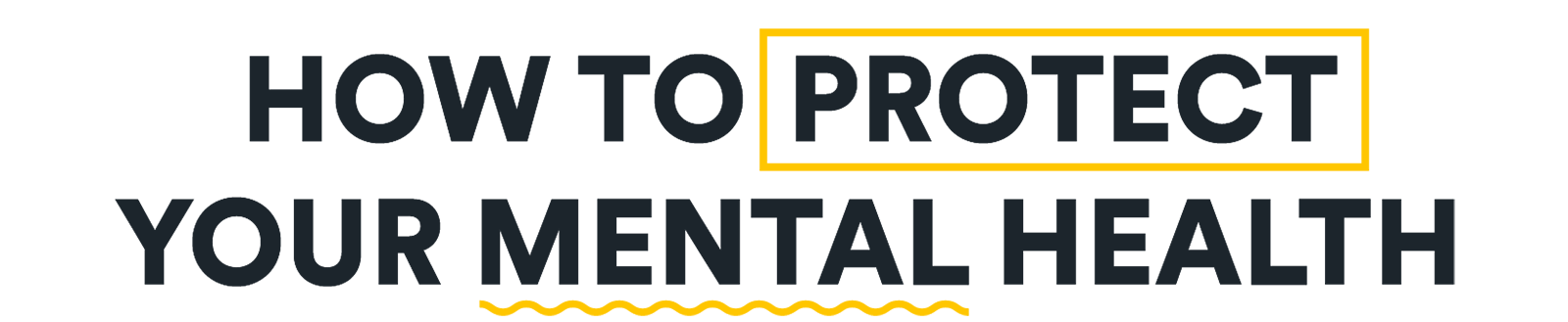How to protect your mental health