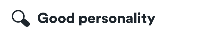 Good personality